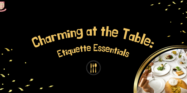 Charming at the Table: Etiquette Essentials