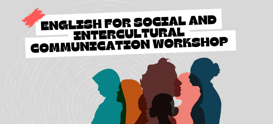 English for Social and Intercultural Communication Workshop