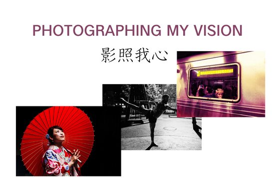 Photographing My Vision
